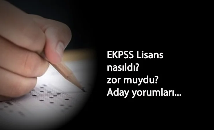 2020 EKPSS Lisans soru ve cevapları nasıldı? Sınav zor muydu? Adaylar yorumluyor