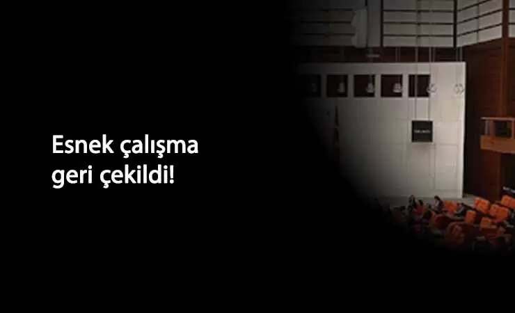 İşçi direndi Cumhurbaşkanı talimat verdi: Esnek çalışma maddesi çıkarıldı