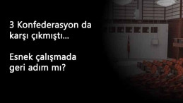 3 konfederasyon karşı çıkmıştı: 