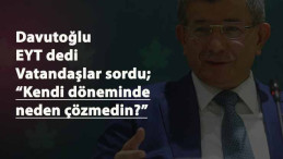 Davutoğlu'dan EYT açıklaması! Vatandaş sordu: Neden kendi döneminizde yapmadınız?
