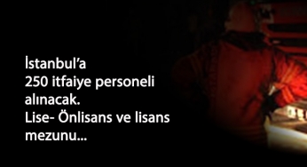İstanbul'a lise ve üstü mezunu itfaiye eri aranıyor: Düşük KPSS!