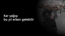 Mevsimin ilk kar yağışı Kasım ortası gelebilir