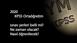 2020 KPSS Ortaöğretim sınav giriş yeri açıklandı mı? Nasıl öğrenilir?