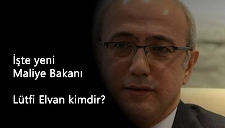 Yeni Hazine ve Maliye Bakanı Lütfi Elvan oldu: Lütfi Elvan kimdir?