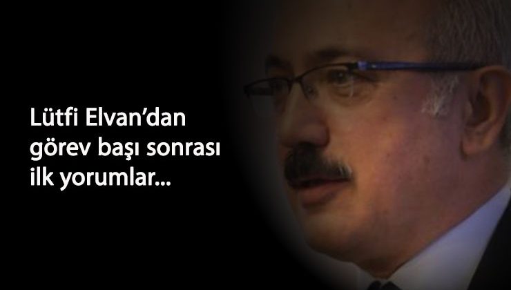 Yeni Bakan Lütfi Elvan ilk olarak istihdama eğilecek
