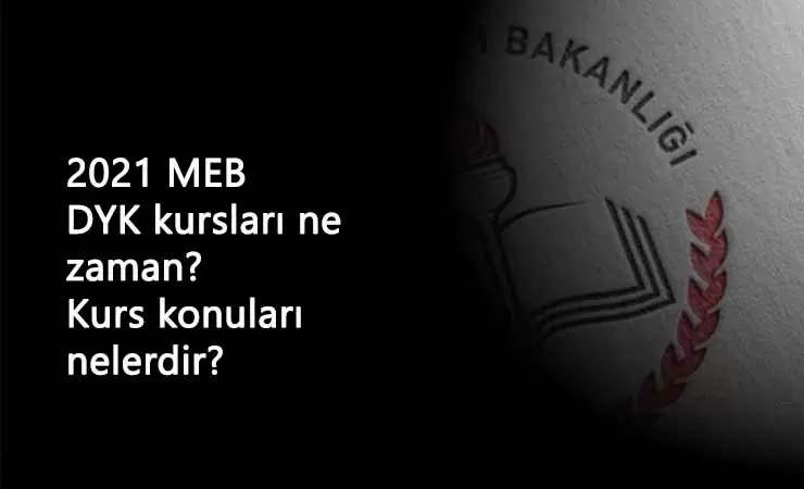 2021 MEB DYK kursları ne zaman? Öğrenci başvuru tarihleri belli mi?