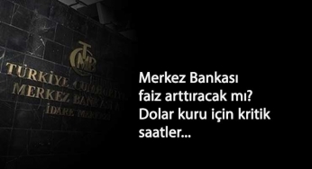 Merkez Bankası faiz arttıracak mı? Dolar kaç lira olacak? Bekleyiş başladı