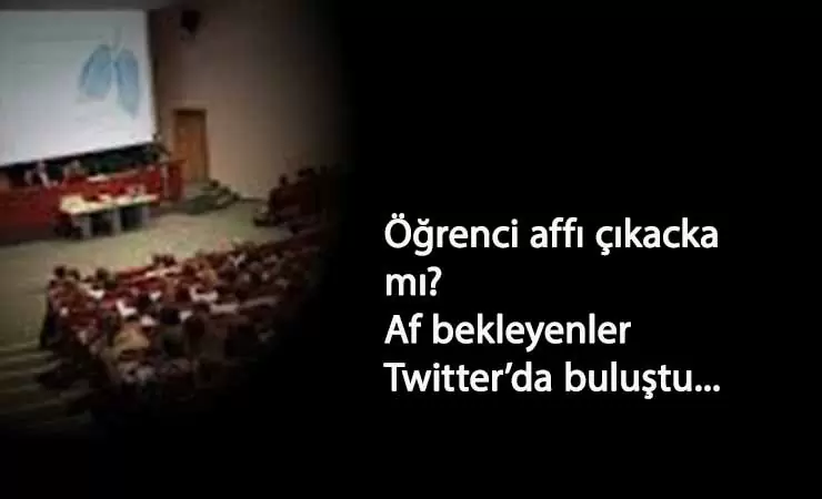 2021'de öğrenci affı gelecek mi? Binlerce kişi af bekliyor