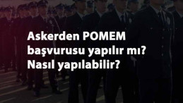 Askerde POMEM başvurusu yapılabilir mi? Askerden POMEM başvurusu nasıl yapılır?
