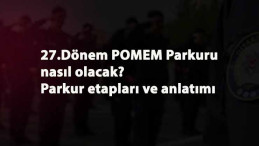 27. Dönem POMEM Parkuru olacak mı? POMEM parkuru zor mu? Nasıl olacak?