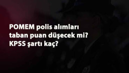 POMEM taban puan düşecek mi? 2020 POMEM alımları gelecek mi? POMEM KPSS önlisans puanı kaç?