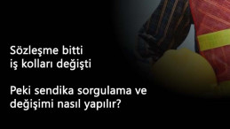 4/D işçilerin iş kolları değişti: e-Devlet sendika sorgulama ve değişimi nasıl yapılır?