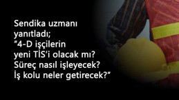 Sendika uzmanı yanıtladı: 