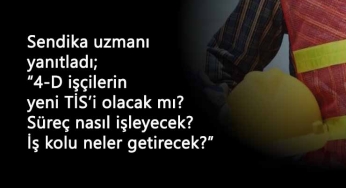 Sendika uzmanı yanıtladı: "4/D işçiler için bambaşka süreç başlıyor"
