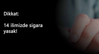 14 ilde sigara yasağı başladı: Corona nedeniyle içilemeyecek
