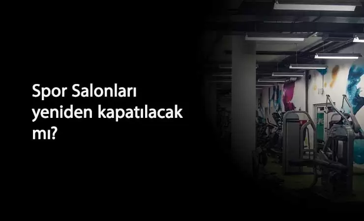 Spor salonları kapanacak mı? 30 Kasım tedbirlerinde spor salonları var mı?