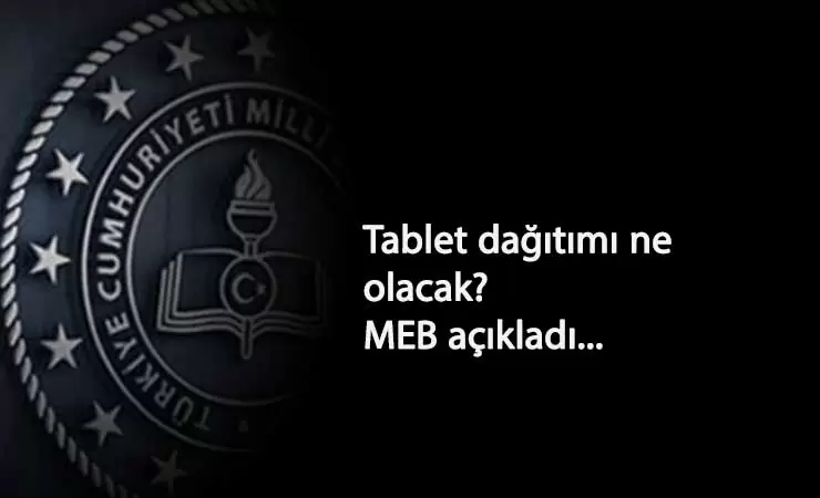 Ücretsiz tablet dağıtımı sürecek mi? Açıklama geldi