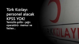 Türk Kızılayı ilköğretim-lise-önlisans ve lisans mezunu personeller alacak