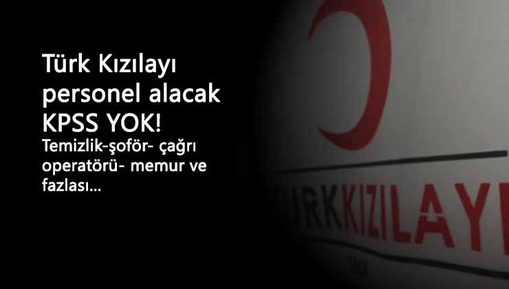 Türk Kızılayı ilköğretim-lise-önlisans ve lisans mezunu personeller alacak