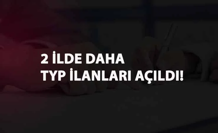 Sağlık Müdürlüğü ve İl Özel İdaresi: İki ilde daha TYP ilanı açıldı