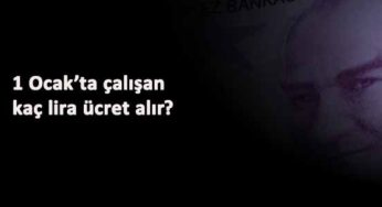 1 Ocak'ta çalışan işçi kaç lira fazla mesai alır?