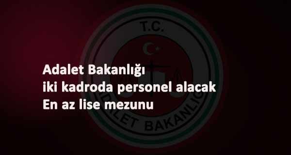Adalet Bakanlığı en az lise mezunu personel alımı: Şartlar ve tarih belli oldu