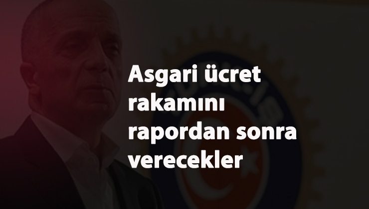 Türk-İş'ten ikinci toplantı öncesi 2021 Asgari Ücret açıklaması