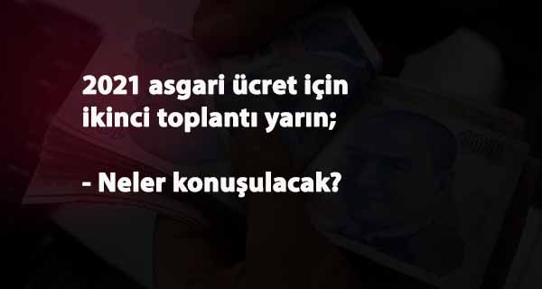 Asgari Ücrette sunum vakti: 2.Toplantıda neler konuşulacak?