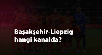 Başakşehir RB Liepzig maçı hangi kanalda? Başakşehir'in devler ligindeki 35. maçı başlıyor