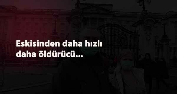 Korona mutasyon mu geçirdi? İngiltere'den şok haber