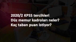 2020/2 tercihleri başlamak üzere: KPSS ile düz memur kaç puanla olunur?