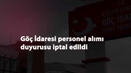 Göç İdaresi personel alımı iptal duyurusu