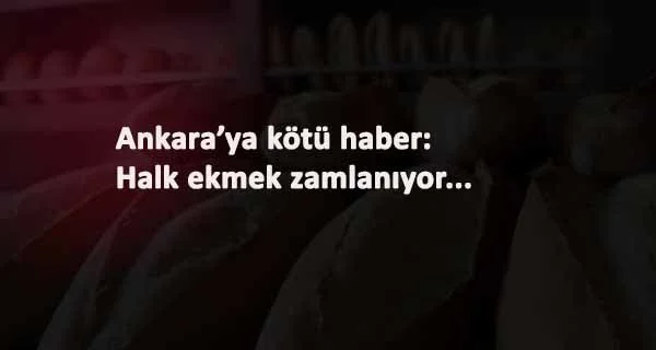 Ankara'da halk ekmek zamlandı: İşte yeni fiyat