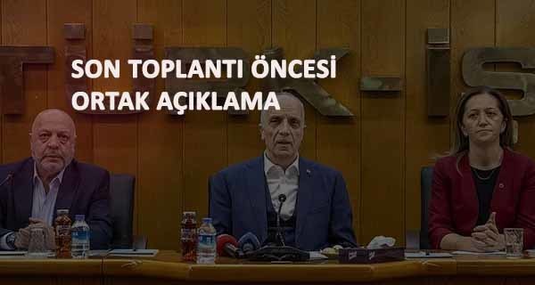 son toplantı öncesi işçi kesiminden kritik asgari ücret açıklaması