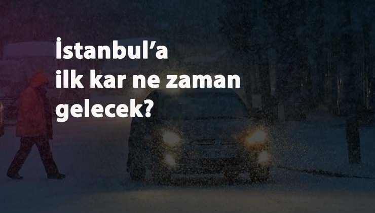 İstanbul'a mevsimin ilk karı ne zaman yağacak? Meteoroloji 2020 Aralık için tahmin verdi