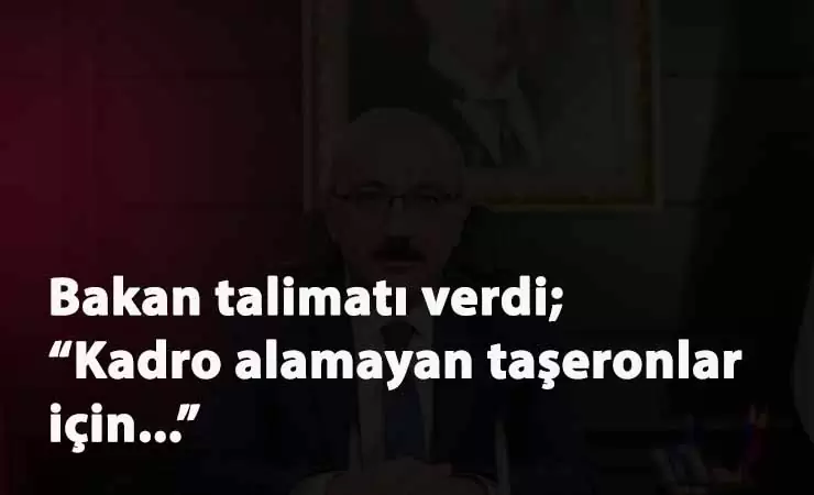 Kadro alamayan taşeronlara müjde: Lütfi Elvan talimat verdi
