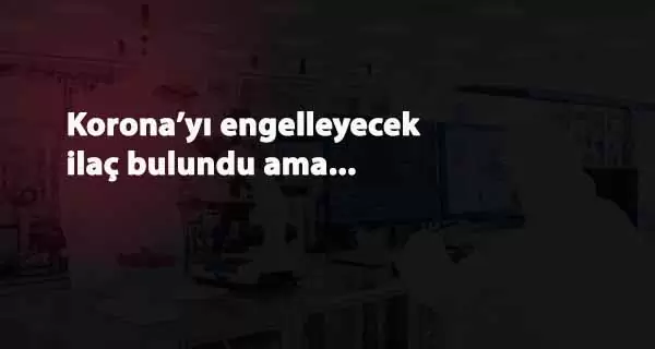 Pandeminin bitmesi için önemli bir gelişme daha: Aşıdan önce ilaç bulundu