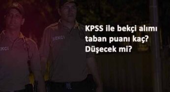 KPSS kaç puan ile bekçi olunur? KPSS bekçi alımı taban puanı 2021'de düşecek mi?