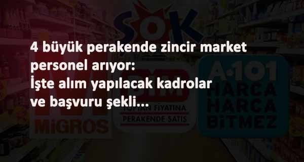 BİM-Şok-A101 ve Migros iş başvurusu nasıl yapılır?