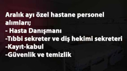 İŞKUR'dan yayınlandı: Özel hastanelere bir çok kadroda yüzlerce personel aranıyor