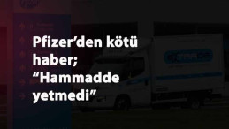 Aşı ile ilgili korkutan gelişme: Pfizer isteneni veremedi!