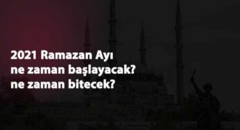 2021 Ramazan Ayı ne zaman? İlk oruç hangi ay tutulacak?