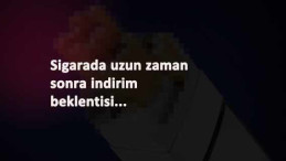 2021'de sigara fiyatlarına indirim gelecek mi? Beklentinin aksine vergi kararı