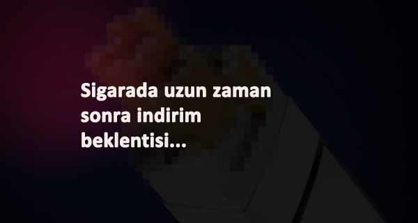 2021'de sigara fiyatlarına indirim gelecek mi? Beklentinin aksine vergi kararı