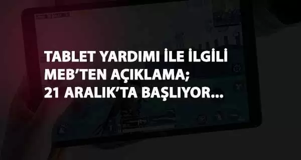 21 Aralık'a kadar 200 bin tablet dağıtımı olacak