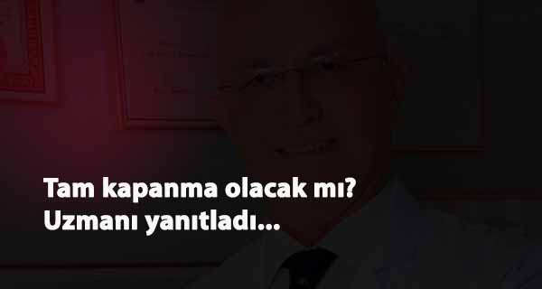 Vaka sayıları beklenene düşmedi: Tam kapanma gelecek mi?