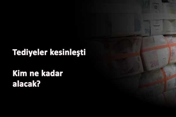 2021'in ilk tediye tarihleri belli oldu! Tediyeler kaç lira olacak?