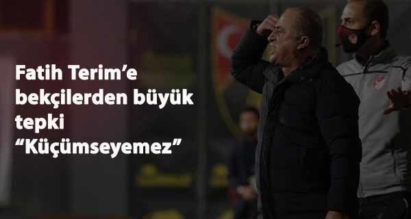 Bekçilerden Fatih Terim'in sözlerine tepki
