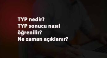 TYP başvuru sonuçları ne zaman açıklanır? Nasıl öğrenilir?