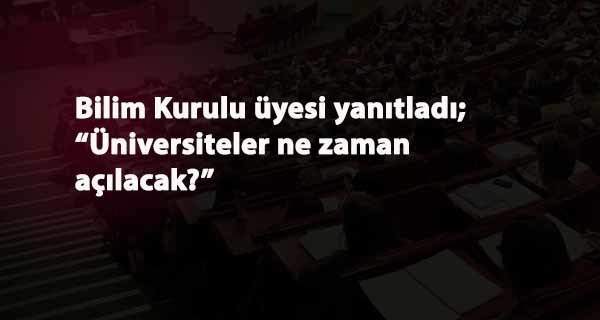 Üniversiteler ne zaman açılacak? 2021'de açılır mı? açıklama geldi